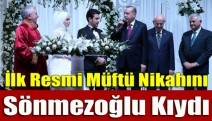 İlk resmi müftü nikahını Sönmezoğlu kıydı