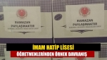 İmam Hatip Lisesi öğretmenlerinden örnek davranış