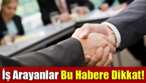 İş arayanlar bu habere dikkat!