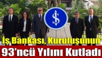 İş Bankası, kuruluşunun 93’ncü yılını kutladı