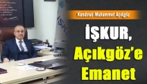 İŞKUR, Kandıralı Açıkgöz’e emanet