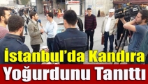 İstanbul’da Kandıra yoğurdunu tanıttı