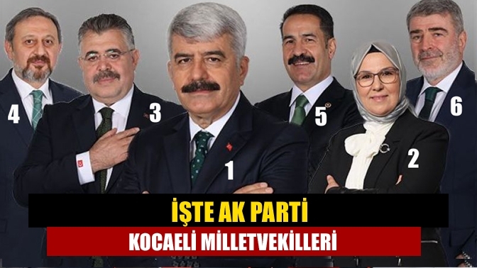 İşte AK Parti Kocaeli milletvekilleri