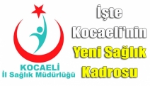 İşte Kocaeli’nin yeni sağlık kadrosu