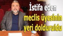 İstifa eden meclis üyesinin yeri dolduruldu