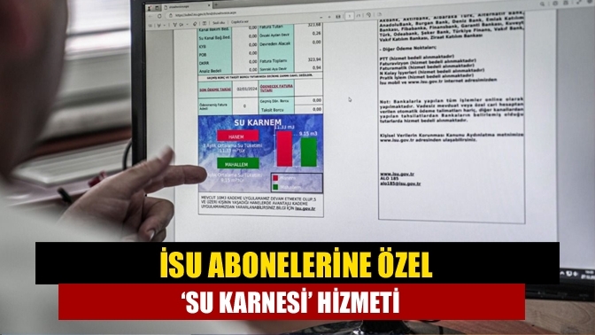 İSU abonelerine özel ‘su karnesi’ hizmeti