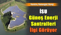 İSU Güneş Enerji Santralleri İlgi Görüyor