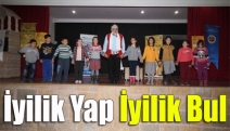 İyilik yap iyilik bul