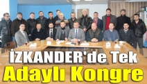 İZKANDER'de tek adaylı kongre