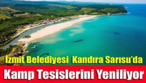 İzmit Belediyesi Kandıra Sarısu’da kamp tesislerini yeniliyor