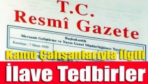 Kamu Çalışanlarıyla İlgili İlave Tedbirler