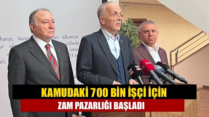 Kamudaki 700 bin işçi için zam pazarlığı başladı