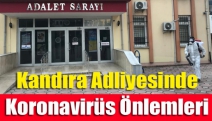 Kandıra Adliyesinde Koronavirüs Önlemleri