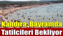 Kandıra, bayramda tatilcileri bekliyor