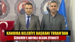 Kandıra Belediye Başkanı Turan'dan Özdemir'e hayırlı olsun ziyareti