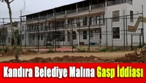 Kandıra Belediye malına gasp iddiası