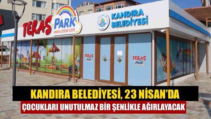 Kandıra Belediyesi, 23 Nisan’da Çocukları Unutulmaz Bir Şenlikle Ağırlayacak