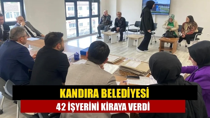 Kandıra Belediyesi 42 İşyerini Kiraya Verdi