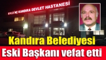 Kandıra Belediyesi eski Başkanı vefat etti