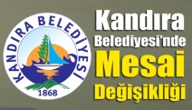 Kandıra Belediyesi’nde mesai değişikliği