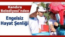 Kandıra Belediyesi’nden Engelsiz Hayat Şenliği