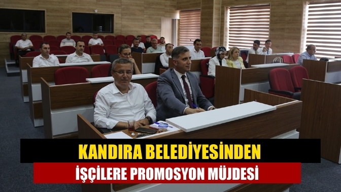 Kandıra Belediyesinden işçilere promosyon müjdesi