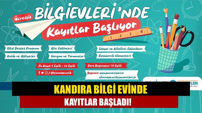 Kandıra Bilgi Evinde Kayıtlar başladı!