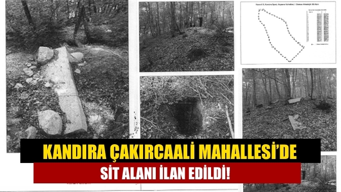 Kandıra Çakırcaali Mahallesi’de SİT alanı ilan edildi!