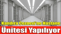 Kandıra Cezaevi’ne Hastane Ünitesi Yapılıyor