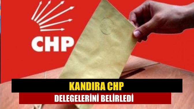 Kandıra CHP delegelerini belirledi