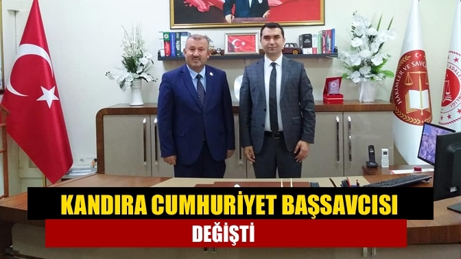 Kandıra Cumhuriyet Başsavcısı değişti