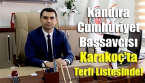 Kandıra Cumhuriyet Başsavcısı Karakoç'ta terfi listesinde!