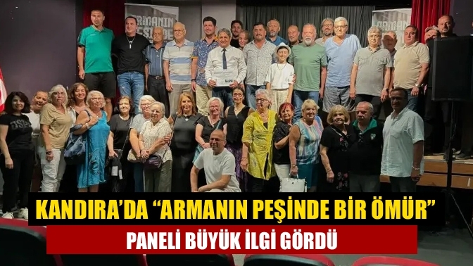 Kandıra’da “Armanın Peşinde Bir Ömür” Paneli Büyük İlgi Gördü