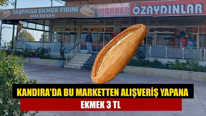 Kandıra’da bu marketten alışveriş yapana ekmek 3 tl