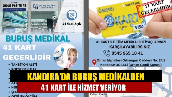 Kandıra’da Buruş Medikalden 41 Kart ile hizmet veriyor