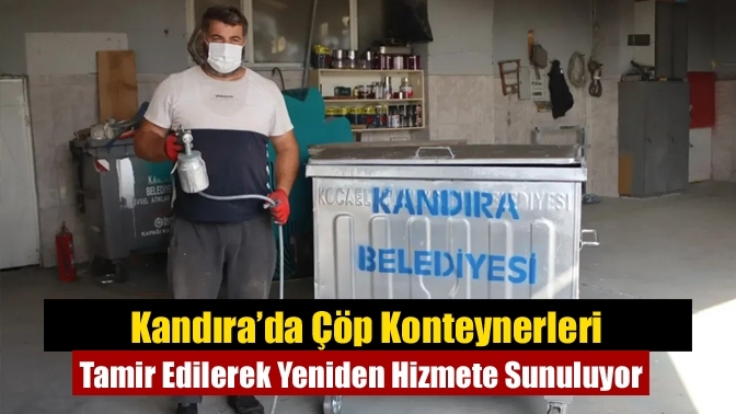 Kandıra’da Çöp Konteynerleri Tamir Edilerek Yeniden Hizmete Sunuluyor