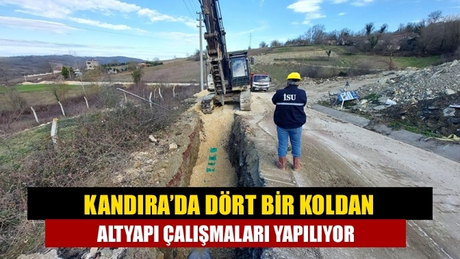 Kandıra’da Dört Bir Koldan Altyapı Çalışmaları Yapılıyor