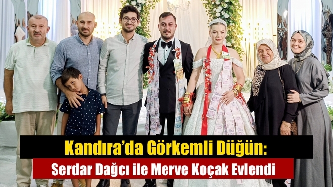 Kandıra’da Görkemli Düğün: Serdar Dağcı ile Merve Koçak Evlendi