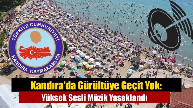 Kandıra’da Gürültüye Geçit Yok: Yüksek Sesli Müzik Yasaklandı