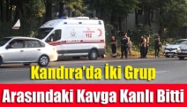 Kandıra’da İki grup arasındaki kavga kanlı bitti