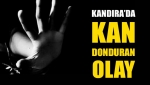 Kandıra’da kan donduran olay