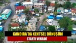 Kandıra’da kentsel dönüşüm startı verildi