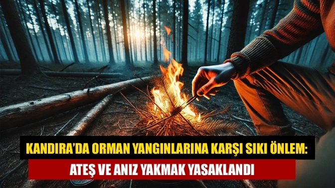 Kandıra’da Orman Yangınlarına Karşı Sıkı Önlem: Ateş ve Anız Yakmak Yasaklandı