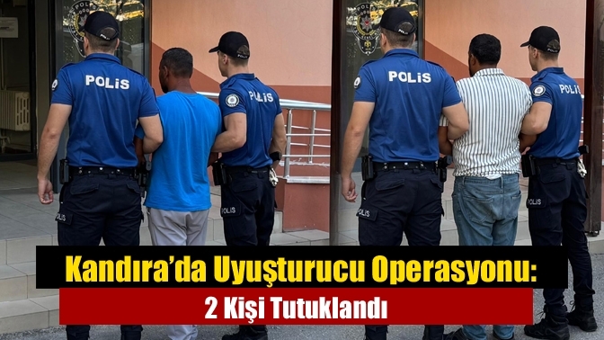 Kandıra’da Uyuşturucu Operasyonu: 2 Kişi Tutuklandı