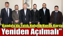“Kandıra’da Yatılı Hafızlık Kuran Kursu yeniden açılmalı”
