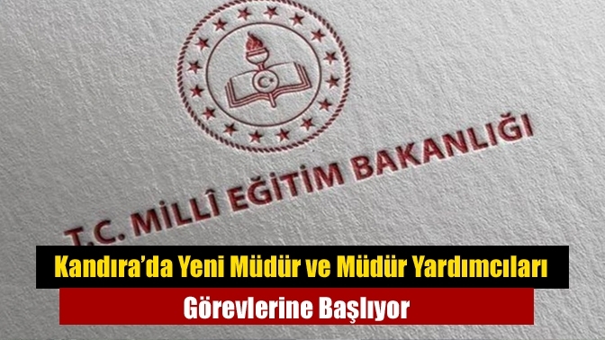 Kandıra’da Yeni Müdür ve Müdür Yardımcıları Görevlerine Başlıyor