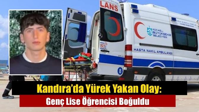 Kandıra’da Yürek Yakan Olay: Genç Lise Öğrencisi Boğuldu