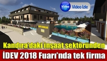 Kandıra’daki inşaat sektöründen İDEV 2018 Fuarı’nda tek firma