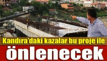 Kandıra’daki kazalar bu proje ile önlenecek