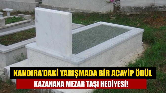 Kandıra’daki yarışmada bir acayip ödül… Kazanana mezar taşı hediyesi!